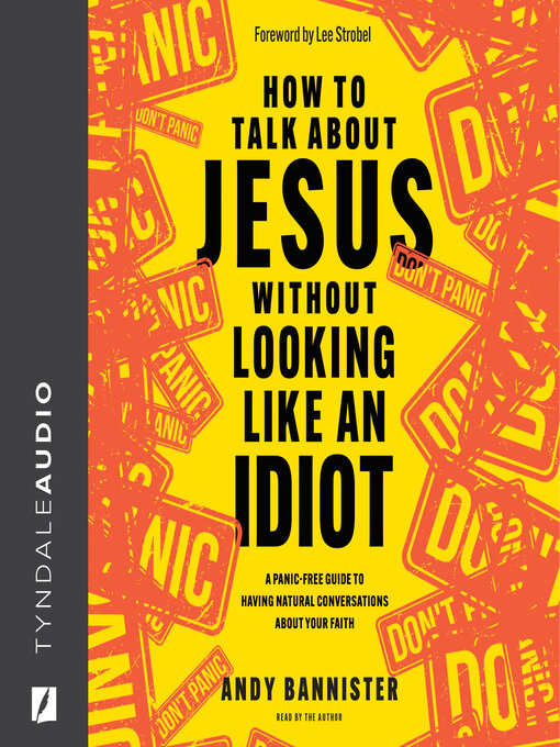 Title details for How to Talk About Jesus Without Looking Like an Idiot by Andy Bannister - Available